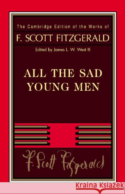 Fitzgerald: All the Sad Young Men Fitzgerald, F. Scott 9781107671737 Cambridge University Press