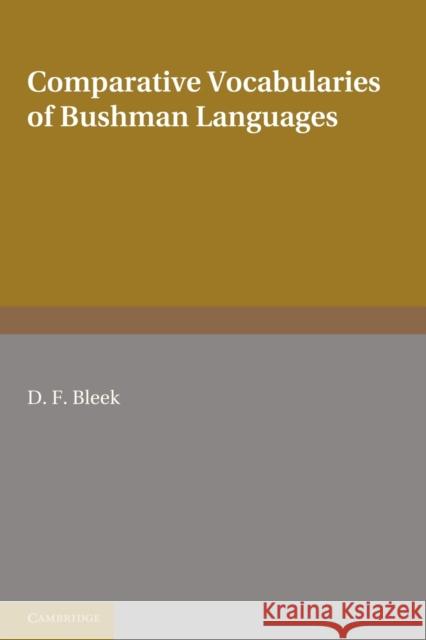 Comparative Vocabularies of Bushman Languages D. F. Bleek 9781107672406 Cambridge University Press