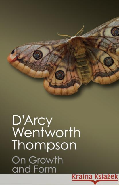 On Growth and Form D'Arcy Wentworth Thompson ( John Tyler Bonner 9781107672567 Cambridge University Press