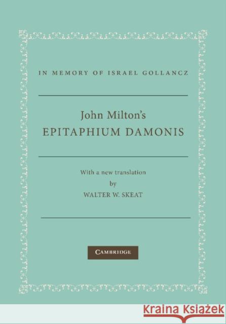 John Milton's Epitaphium Damonis John Milton, Walter W. Skeat 9781107673816 Cambridge University Press