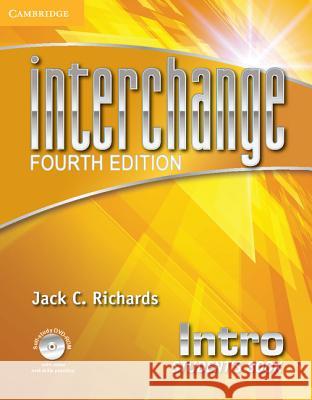 Interchange Intro Student's Book with Self-Study DVD-ROM and Online Workbook Pack [With DVD ROM and Access Code] Jack C. Richards 9781107673830 Cambridge University Press