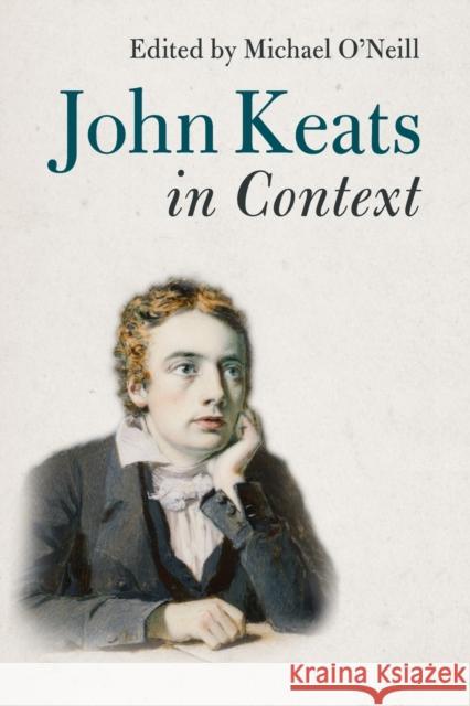 John Keats in Context Michael O'Neill 9781107674370 Cambridge University Press