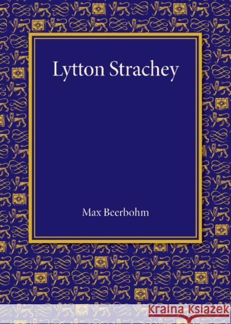 Lytton Strachey: The Rede Lecture 1943 Max Beerbohm 9781107675018 Cambridge University Press