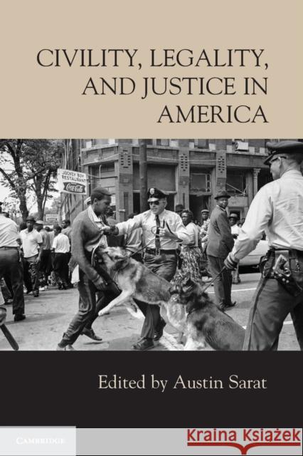 Civility, Legality, and Justice in America Austin Sarat 9781107675599 CAMBRIDGE UNIVERSITY PRESS