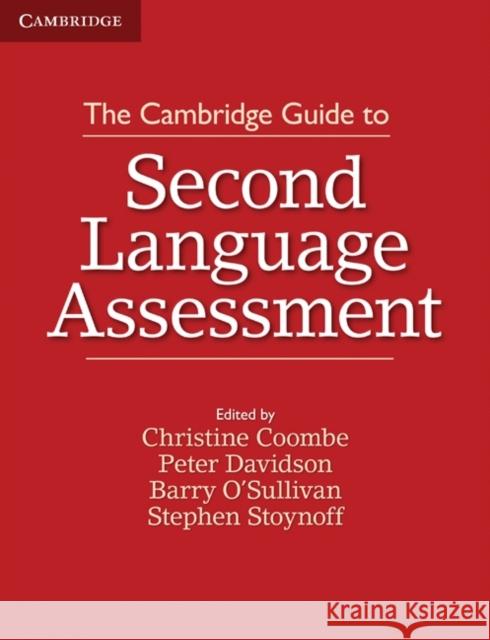 The Cambridge Guide to Second Language Assessment Christine Coombe 9781107677074 0