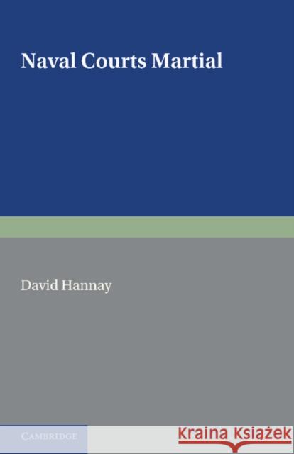 Naval Courts Martial David Hannay 9781107677968 Cambridge University Press