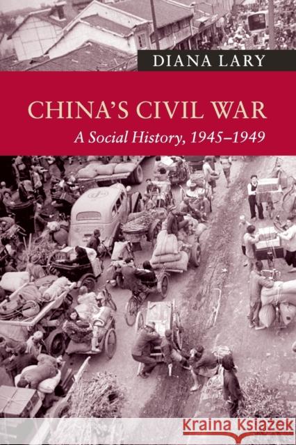 China's Civil War Lary, Diana 9781107678262