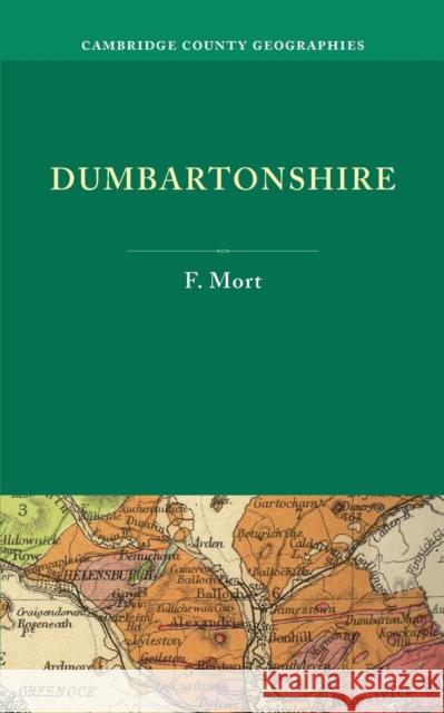 Dumbartonshire F. Mort   9781107678774 Cambridge University Press