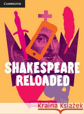 Shakespeare Reloaded Robin Garden   9781107679306