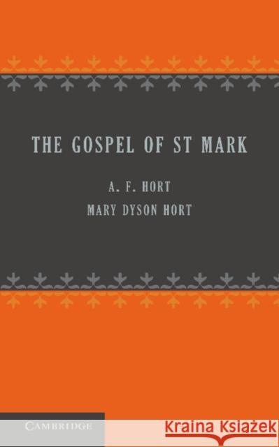 St Mark: The Revised Version Hort, A. F. 9781107680067