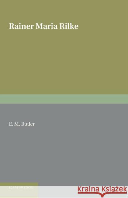 Rainer Maria Rilke E. M. Butler 9781107680517 Cambridge University Press