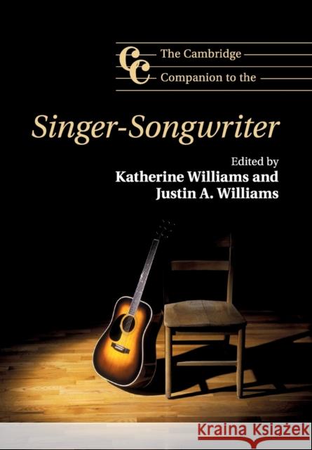 The Cambridge Companion to the Singer-Songwriter Katherine Williams 9781107680913