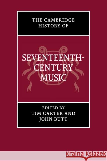 The Cambridge History of Seventeenth-Century Music Tim Carter & John Butt 9781107681057