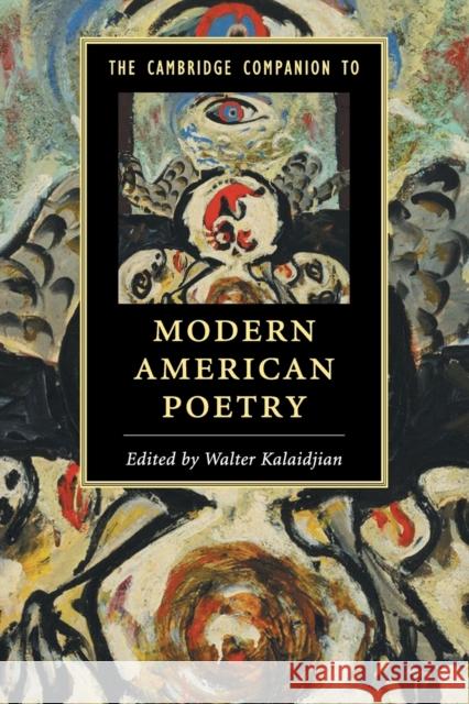 The Cambridge Companion to Modern American Poetry Walter Kalaidjian 9781107683280