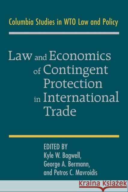 Law and Economics of Contingent Protection in International Trade Kyle W. Bagwell George A. Bermann Petros C. Mavroidis 9781107683921