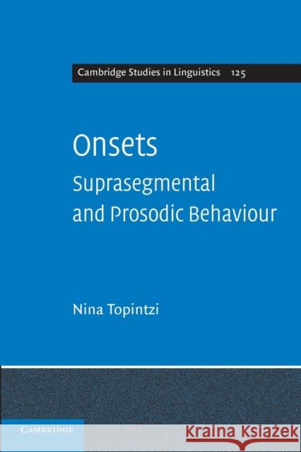 Onsets: Suprasegmental and Prosodic Behaviour Topintzi, Nina 9781107686076 Cambridge University Press