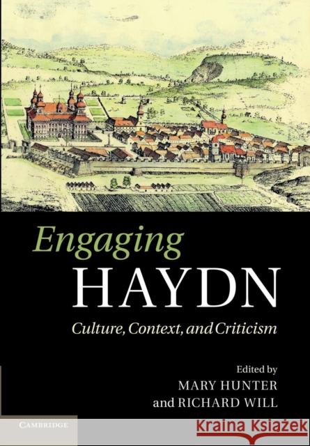 Engaging Haydn: Culture, Context, and Criticism Hunter, Mary 9781107686137