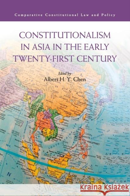 Constitutionalism in Asia in the Early Twenty-First Century Albert Chen 9781107687745