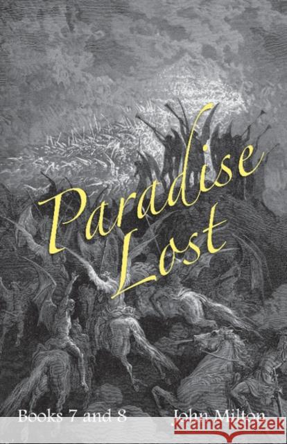 Milton's Paradise Lost: Books VII and VIII Milton, John 9781107688100 Cambridge University Press