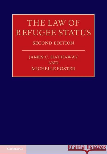 The Law of Refugee Status James C Hathaway & Michelle Foster 9781107688421
