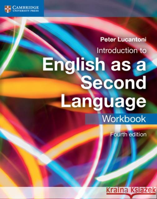 Introduction to English as a Second Language Workbook Peter Lucantoni   9781107688810