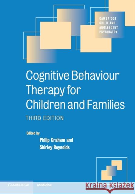 Cognitive Behaviour Therapy for Children and Families Philip Graham 9781107689855 0