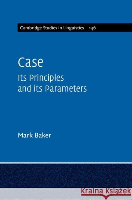 Case: Its Principles and Its Parameters Mark Baker 9781107690097 Cambridge University Press