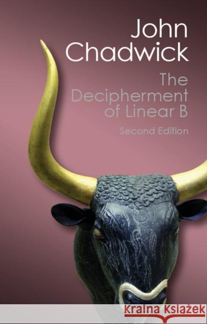 The Decipherment of Linear B John Chadwick 9781107691766 Cambridge University Press