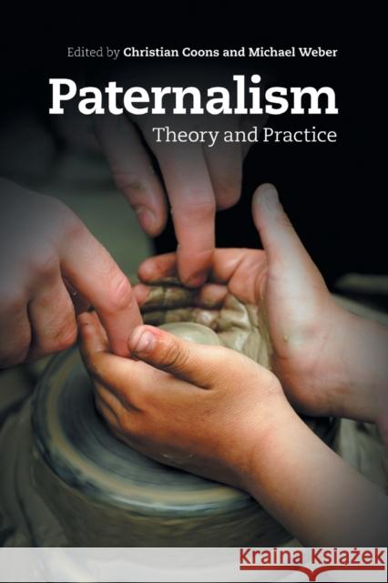 Paternalism: Theory and Practice Coons, Christian 9781107691964