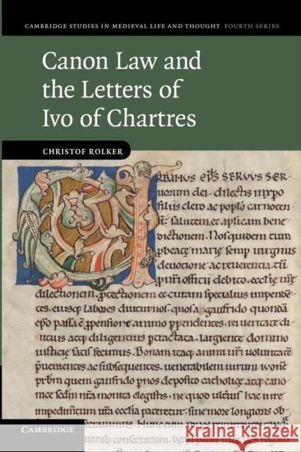 Canon Law and the Letters of Ivo of Chartres Christof Rolker 9781107692022 Cambridge University Press