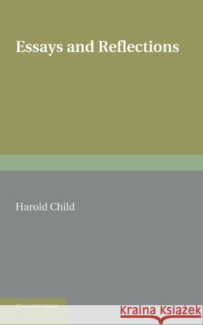 Essays and Reflections Harold Child 9781107692589