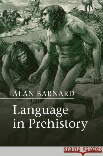 Language in Prehistory Alan Barnard 9781107692596 CAMBRIDGE UNIVERSITY PRESS