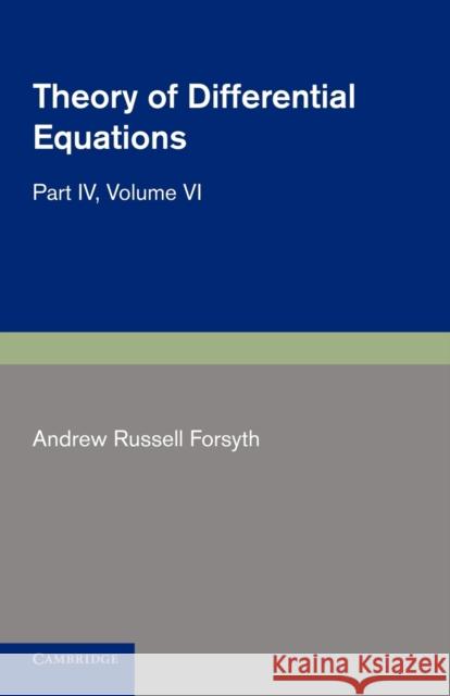 Theory of Differential Equations: Partial Differential Equations Forsyth, Andrew Russell 9781107692749 Cambridge University Press