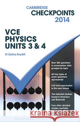 Cambridge Checkpoints VCE Physics Units 3 and 4 2014 Sydney Boydell   9781107693609 Cambridge University Press