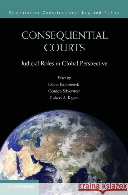 Consequential Courts: Judicial Roles in Global Perspective Kapiszewski, Diana 9781107693746