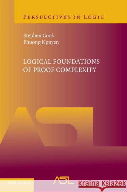 Logical Foundations of Proof Complexity Stephen Cook Phuong Nguyen 9781107694118