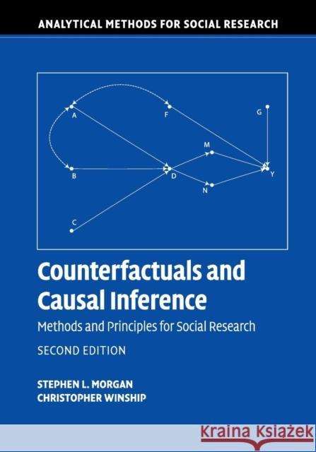 Counterfactuals and Causal Inference Morgan, Stephen L. 9781107694163 CAMBRIDGE UNIVERSITY PRESS