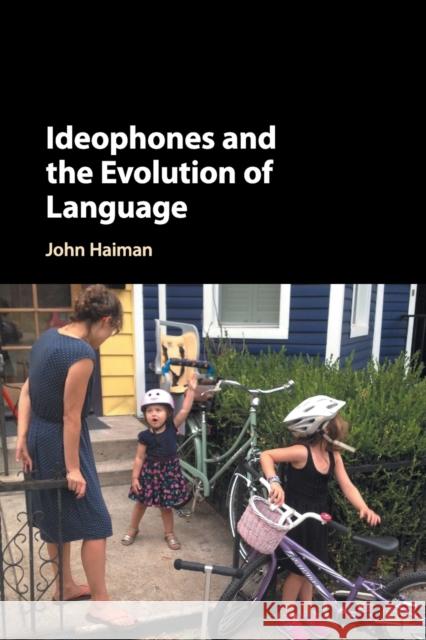 Ideophones and the Evolution of Language John Haiman (Macalester College, Minnesota) 9781107695030