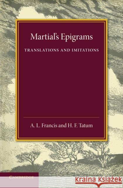 Martial's Epigrams: Translations and Imitations Francis, A. L. 9781107695153 Cambridge University Press