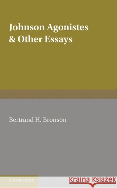 Johnson Agonistes and Other Essays Bertrand H. Bronson 9781107695429 Cambridge University Press