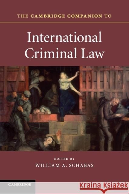 The Cambridge Companion to International Criminal Law William Schabas 9781107695689