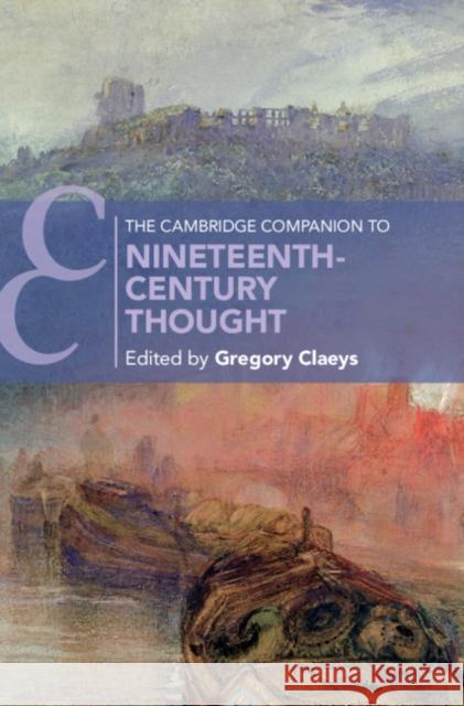 The Cambridge Companion to Nineteenth-Century Thought Gregory Claeys 9781107696143