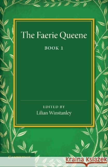 The Faerie Queene: Book I Spenser, Edmund 9781107696754 Cambridge University Press