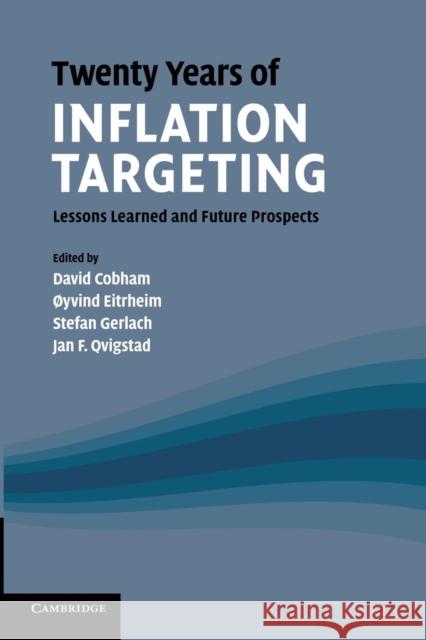 Twenty Years of Inflation Targeting: Lessons Learned and Future Prospects Cobham, David 9781107696891 Cambridge University Press