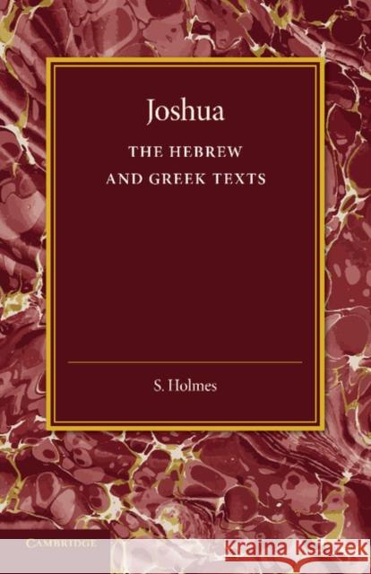 Joshua: The Hebrew and Greek Texts Holmes, S. 9781107697232