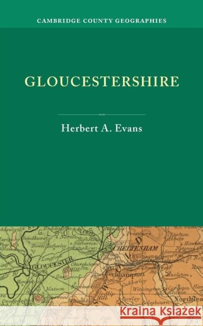 Gloucestershire Herbert Arthur Evans   9781107697393 Cambridge University Press