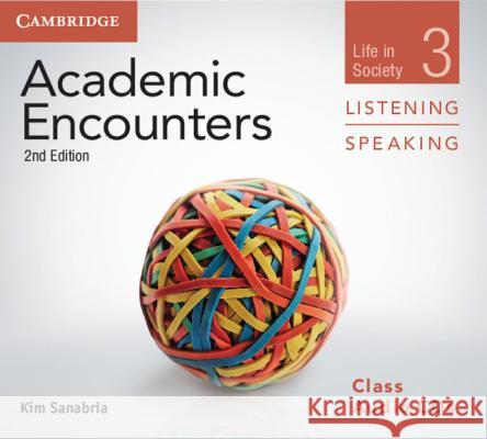 Academic Encounters Level 3 Class Audio CDs (3) Listening and Speaking: Life in Society Kim Sanabria, Bernard Seal 9781107697843 Cambridge University Press