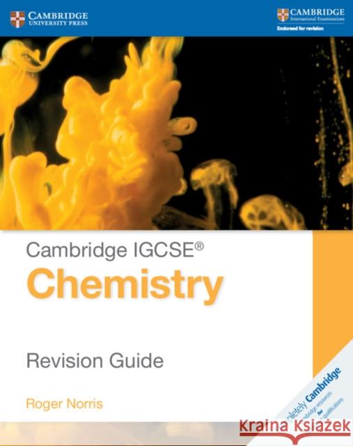 Cambridge IGCSE Chemistry Revision Guide Roger Norris 9781107697997 Cambridge University Press