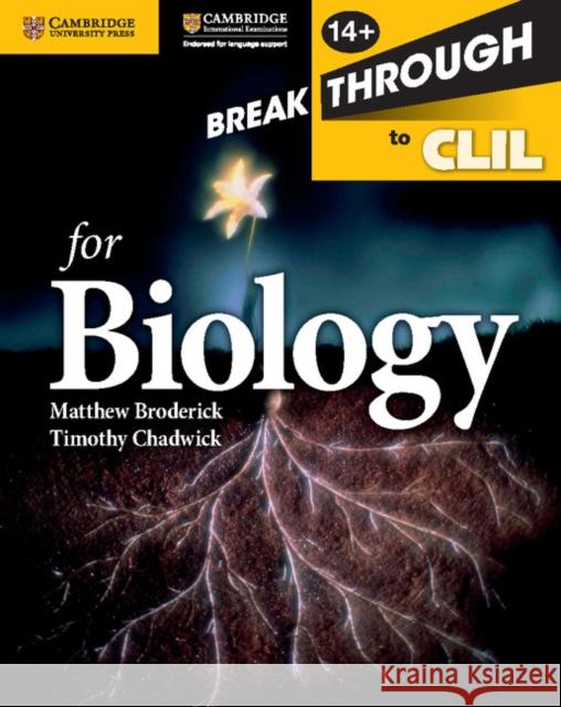 Breakthrough to CLIL for Biology Age 14+ Workbook Matthew Broderick Timothy Chadwick 9781107699830