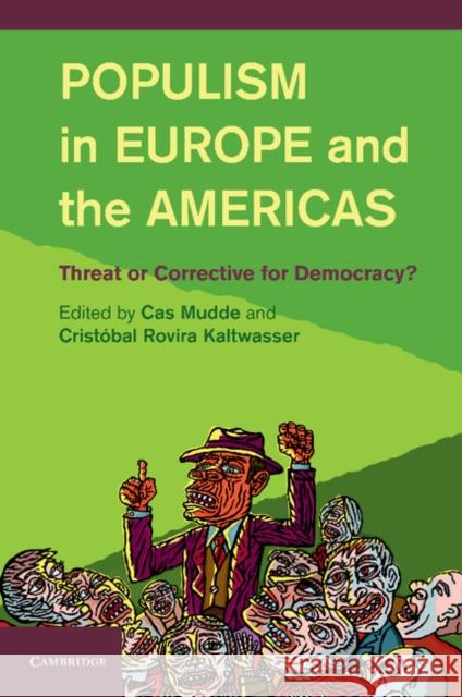 Populism in Europe and the Americas: Threat or Corrective for Democracy? Mudde, Cas 9781107699861 Cambridge University Press